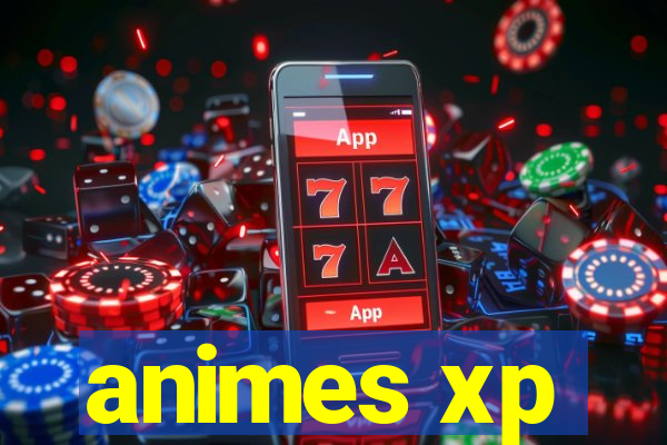 animes xp